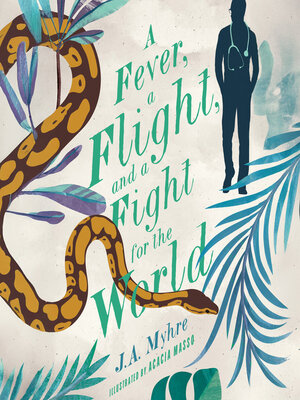 cover image of A Fever, a Flight, and a Fight for the World